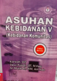Asuhan Kebidanan V: Kebidanan Komunitas
