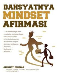 Dahsyatnya Mindset Afirmasi