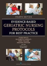 Evidence -  Based Geriatric Nursing Protocols for Best Practice