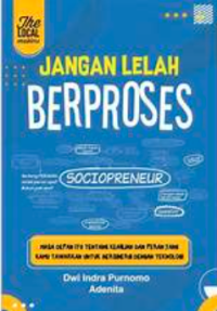 Jangan Lelah Berproses