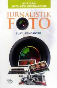 Jurnalistik Foto Suatu Pengantar
