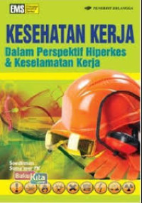 Kesehatan kerja dalam perspektif hiperkes & keselamatan kerja