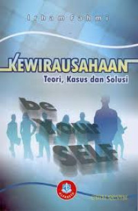 Kewirausahaan teori, kasus dajn solusi ( Edisi Revisi ).1