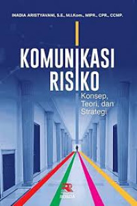 Komunikasi Risiko: Konsep, Teori, dan Strategi