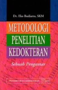 Metodologi Penelitian Kedokteran: Sebuah Pengantar