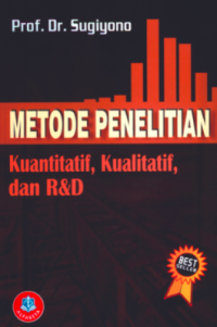 Metodologi Penelitian Kuantitatif Kualitatif dan R&D