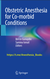 Obstetric Anesthesia for Co-morbid Conditions