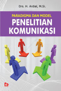 Paradigma dan model penelitian komunikasi 