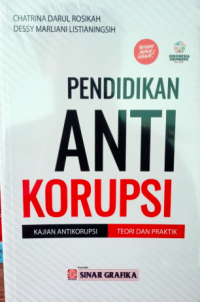 Pendidikan Anti Korupsi (Kajian Antikorupsi Teori dan Praktik)