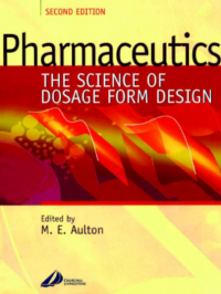 Pharmaceutics the Science Of Dosage Form Design