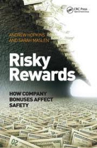 Risky Rewards How company bonuses affect safety