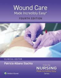 Wound Care Made Incredibly Easy Four Edition